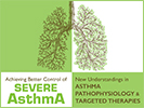 2018 Achieving Better Control of Severe Asthma: New Understandings in Asthma Pathophysiology and Targeted Therapies